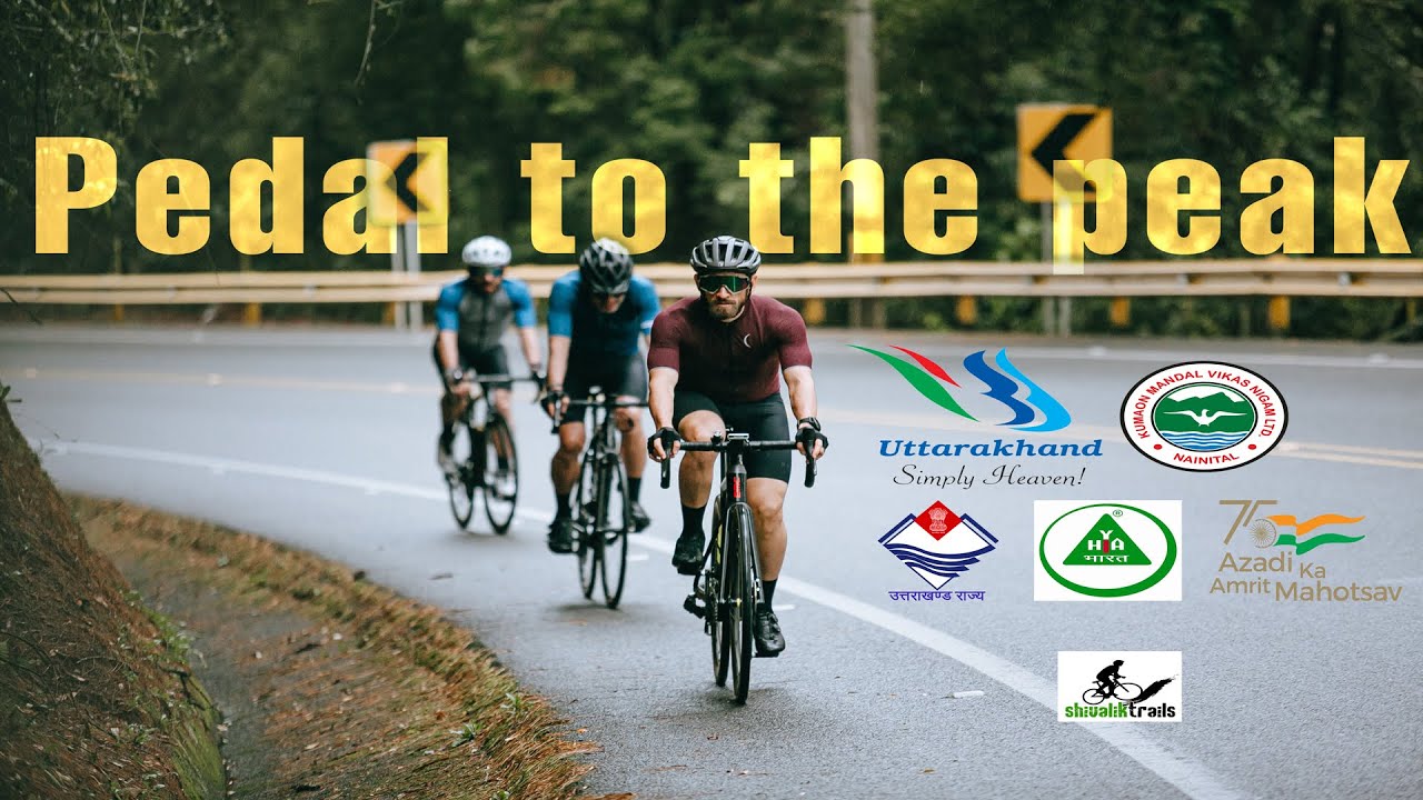 Pedal to the Peak Uttarakhand Tourism Kmvn Event Teaser YouTube