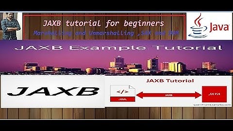 JAXB tutorial - xml binding for java using eclipse - PART 1