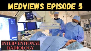 MEDviews Ep. 5 | Taking a Look Into Interventional Radiology with Dr. Rameez Rehman