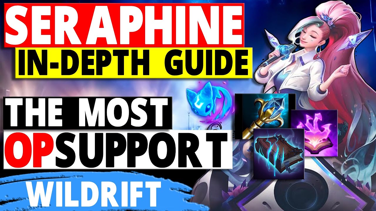 Seraphine : Wild Rift Build Guide : Items, Runes, Abilities, Combo