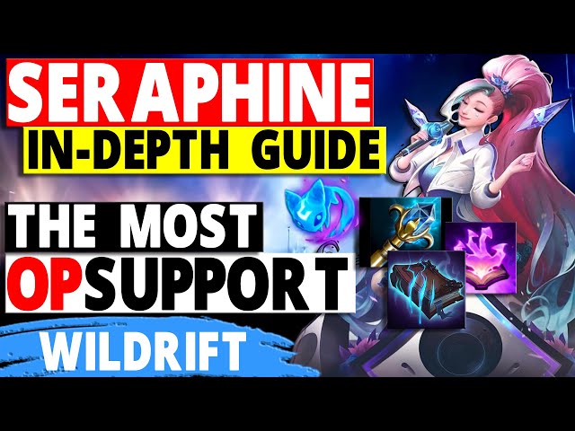 Seraphine : Wild Rift Build Guide : Items, Runes, Abilities, Combo