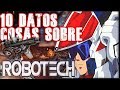 Los 10 datos o cosas sobre Robotech que probablemente desconocías