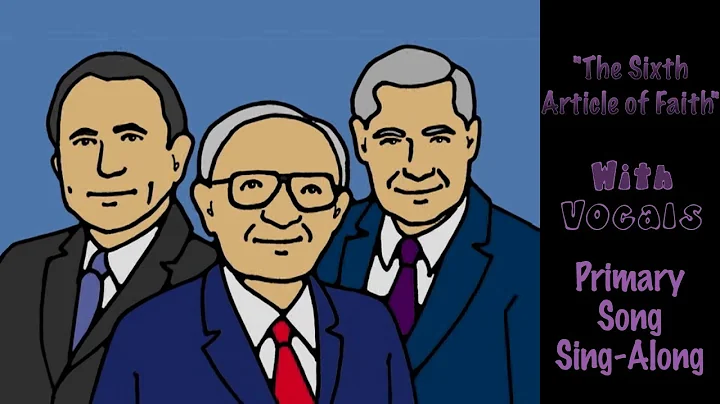 "The Sixth Article of Faith" | With Vocals | Primary Song Sing-Along