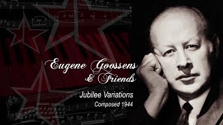 Eugene Goossens &amp; Friends. Jubilee Variations