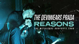 The Devil Wears Prada - 'Reasons' LIVE! The Metalcore Dropouts Tour