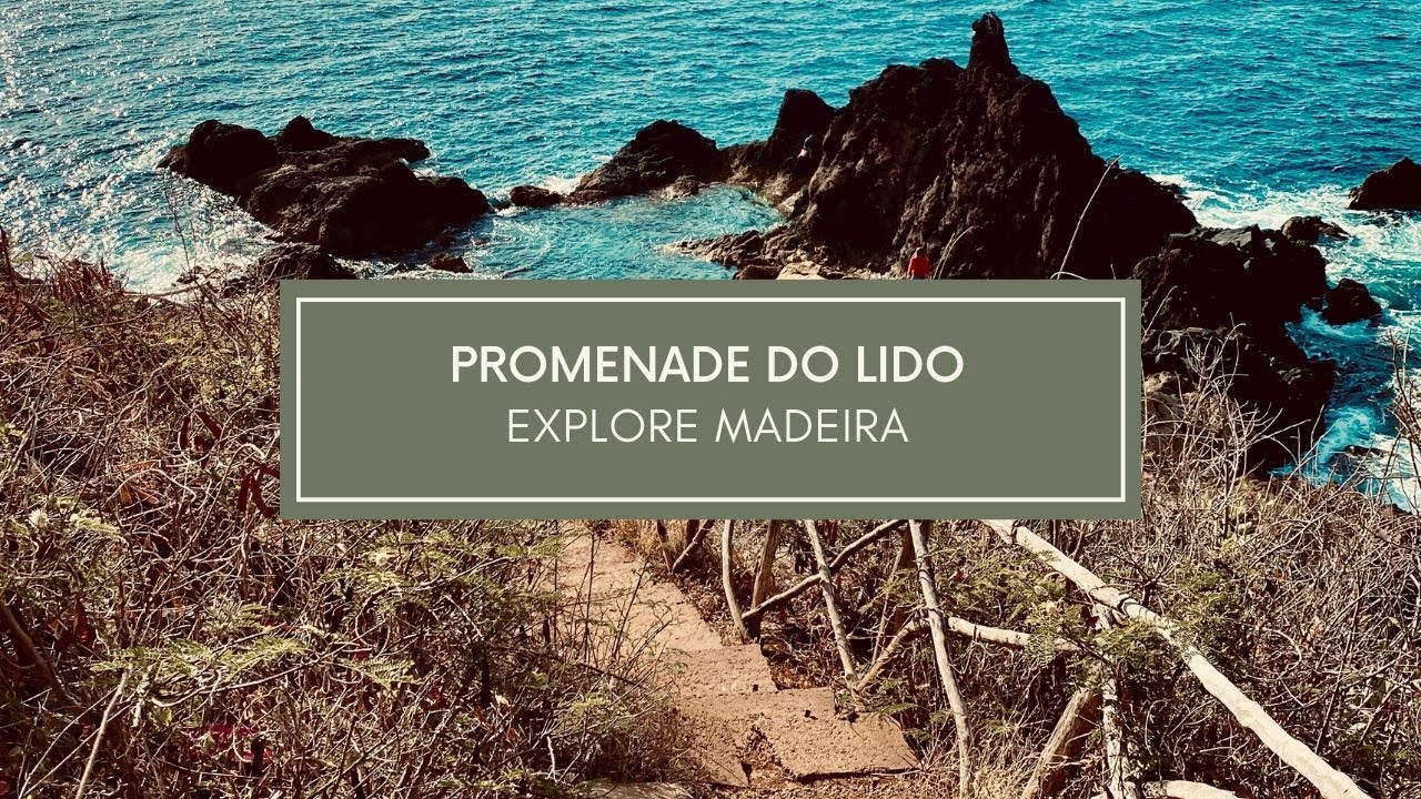 EXPLORE MADEIRA - PROMENADE DO LIDO