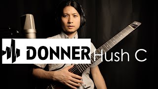 Donner Hush C Review - Demo Performance