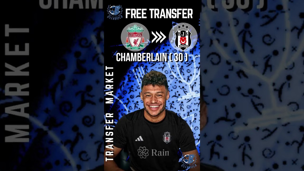 ALEX OXLADE-CHAMBERLAIN WILL JOIN BESIKTAS