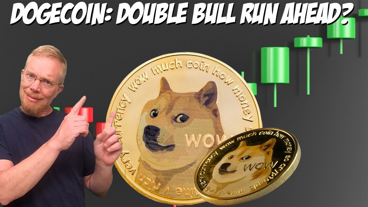 Dogecoin: Double Bull Run Ahead?
