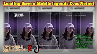 Loading Screen Mobile legends Evos Not Not || mobile legends x tiktok #NOTNOT