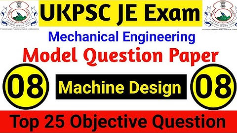 Top 25 Machine Design Objective Question And Answer For All Competitive Exams