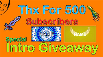 Thx For 500 Subscribers //// Special Intro Giveaway ////// {Closed}
