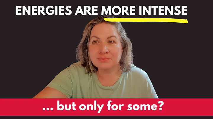 Why the energies are more intense right now