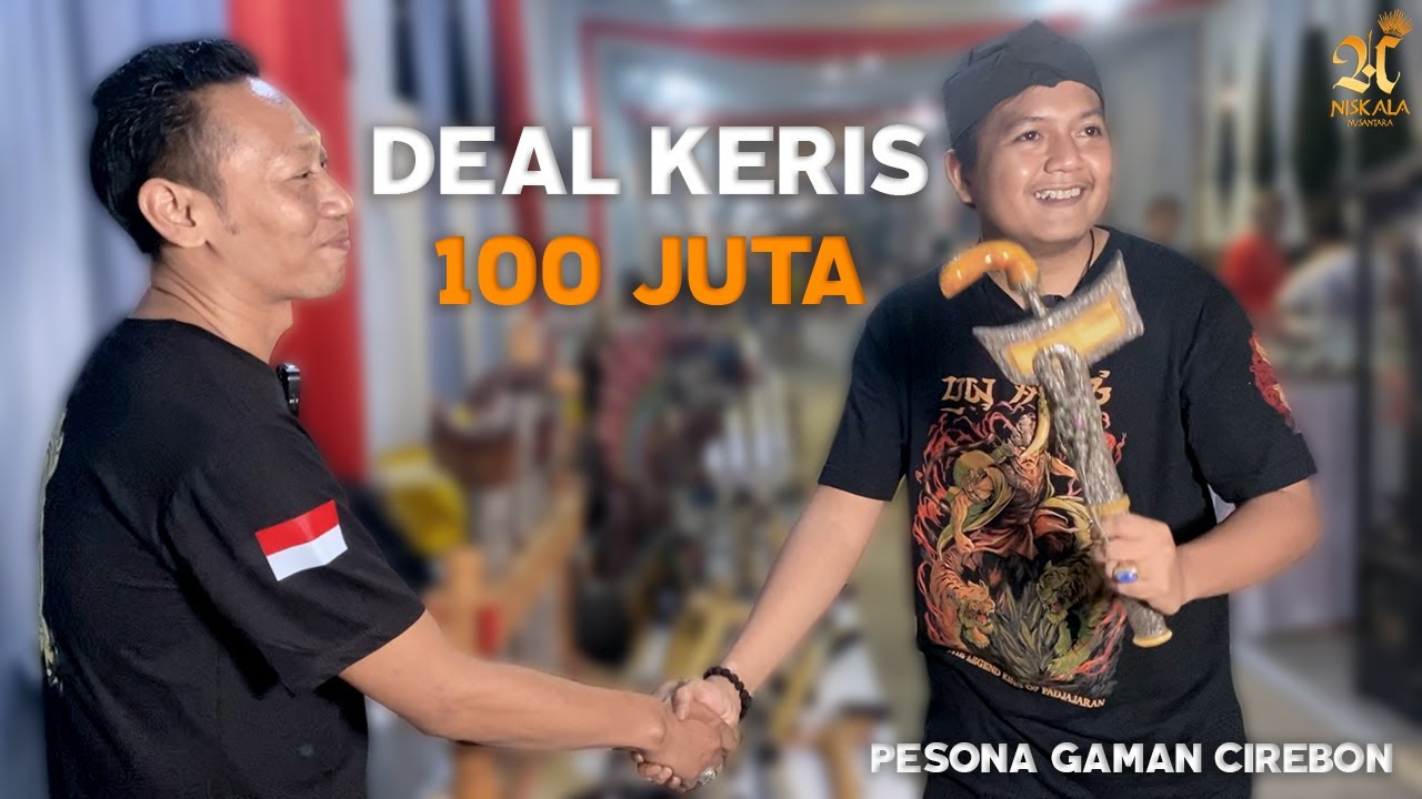 DEAL!! KERIS TERMAHAL 100 JUTA | PESONA GAMAN CIREBON 2023