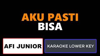 AFI Junior - Aku Pasti Bisa Karaoke Lower Key Nada Rendah Kalowkey