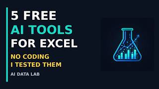 5 Free AI Tools for Data Analysis in Excel - No Coding Needed