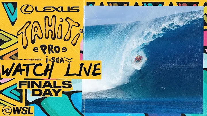 🔴 LIVE - Lexus Tahiti Pro presented by I-SEA 2025 - Finals Day