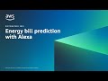 Aws eu  energy bill prediction with alexa