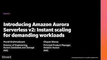 AWS re:Invent 2020: Amazon Aurora Serverless v2: Instant scaling for demanding workloads