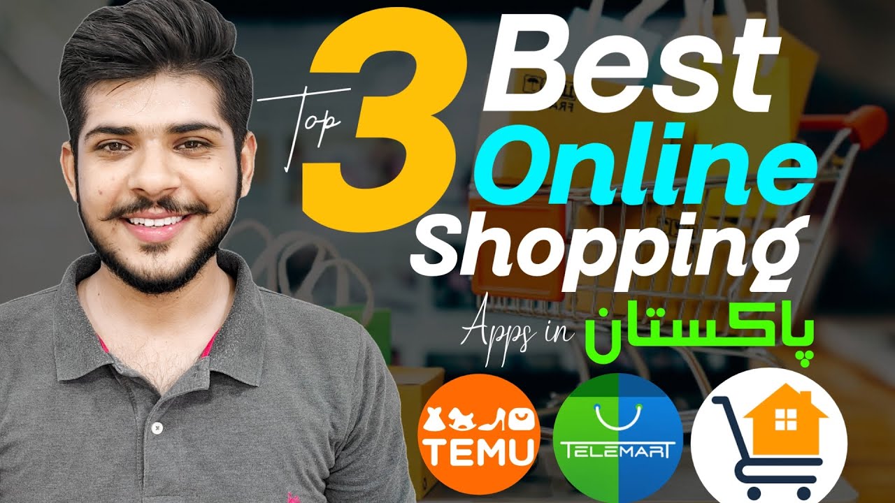 Top 3 Best Online Shopping Apps in Pakistan Best Online Shopping