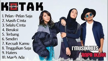 Kotak full album tanpa iklan - lagu kotak [terbaru 2025] tanpa iklan - kotak band full album tanpa