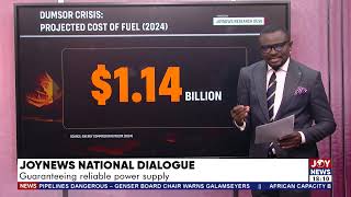 JoyNews National Dialogue: Guaranteeing reliable power supply | UPFront (18-4-24)