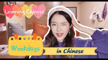 Learning Chinese: Weekdays in Chinese【跟vica学中文：周一到周日】