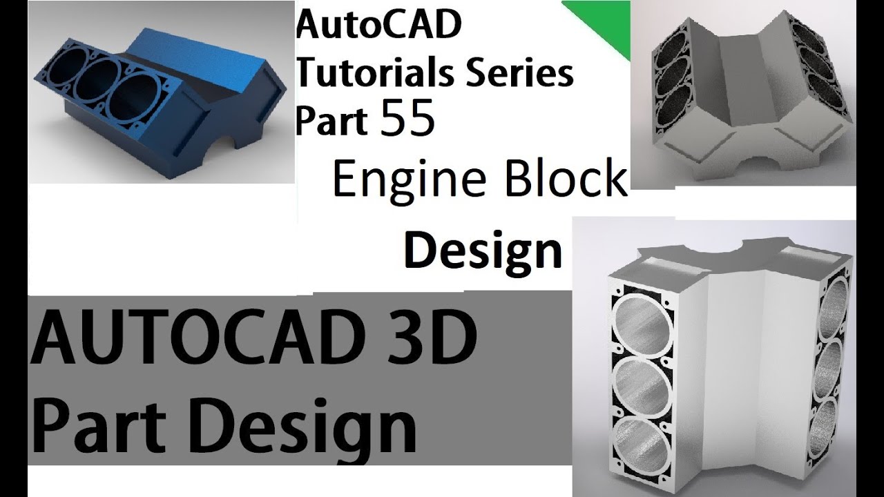 AutoCAD Tutorials Series Part 55 | Part Design- Engine Block Design (3D ...