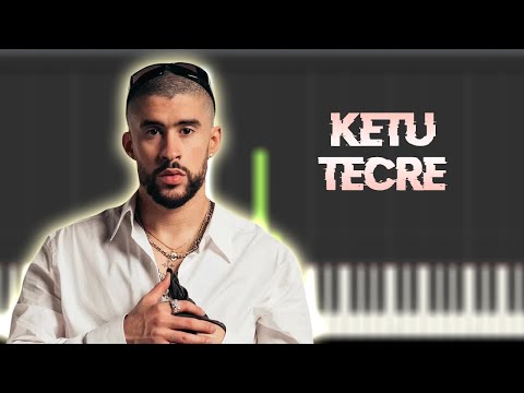 KETU TeCRÉ - BAD BUNNY  