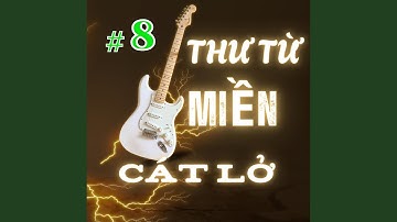 Thư Từ Miền Cát Lở #eight