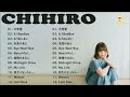 CHIHIRO - 大恋愛 【 CHIHIRO - 新曲2022】CHIHIRO ベストヒット歌メドレー2022 || CHIHIRO 人気曲メドレー2022