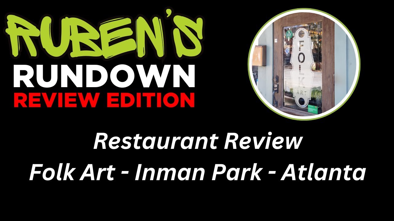 Brunch at Folk Art Inman Park | Ruben’s Rundown Restaurant Review