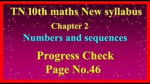 TN 10th Maths new syllabus sums Progress check page no 46