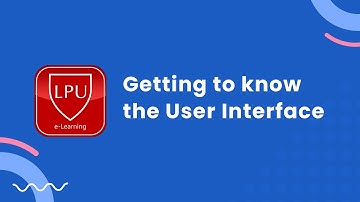 Getting to know the myLPU e-Learning Portal User Interface