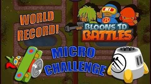 BTD Battles Micro Challenge World Record!