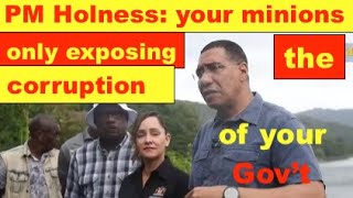 PM Holness  your political mouthpiece & minions only serve to expose your corrupted administration