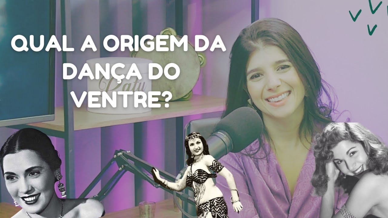 Qual é a origem da Dança do Ventre? - Paty Responde - EP.01