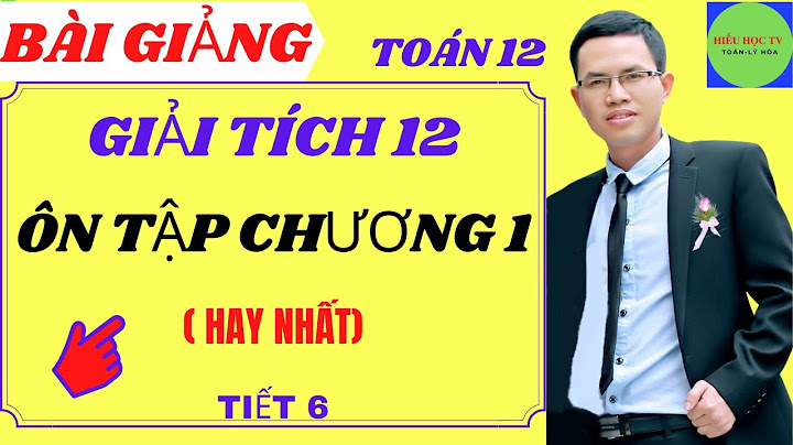 Bài 6 ôn tập chương 1 giải tích 12