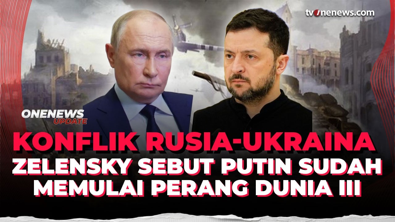 Panas! Zelensky Sebut Putin Sudah Memulai Perang Dunia III | OneNews Update
