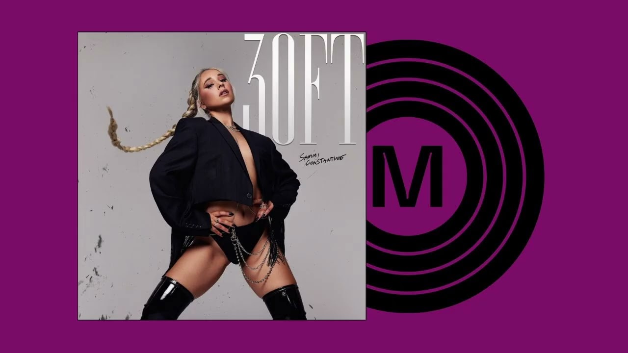 YouTubeで30FT by Sammi Constantineを視聴 YouTubeで30FT by Sammi Constantineを視聴