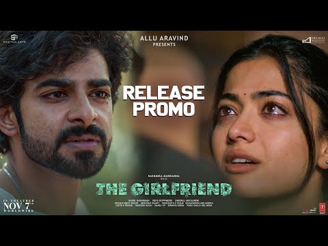 The Girlfriend - Release Promo - Nov 7th Release | Rashmika, Dheekshith Shetty | Rahul Ravindran |