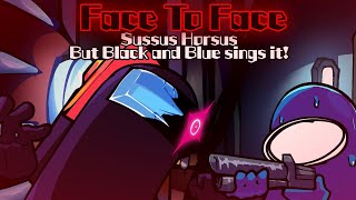 Face To Face Sussus Horsus But Black And Blue Sings It Fnf Cover