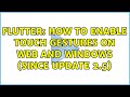 flutter: How to enable touch gestures on Web and Windows (since update 2.5) (2 Solutions!!)
