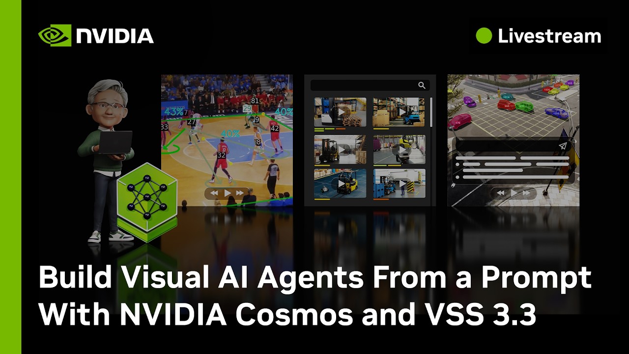 Build Visual AI Agents From a Prompt With NVIDIA Cosmos and VSS 3.3 thumbnail