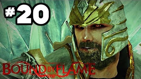 Bound By Flame - Gameplay Walkthrough Part 20 [HD] Xbox 360 PS3 PS4 PC
