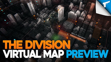 The Division | Virtual Map Preview