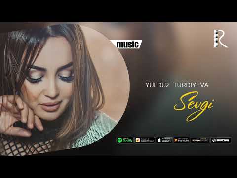 Yulduz Turdiyeva - Sevgi | Юлдуз Турдиева - Севги (music version)