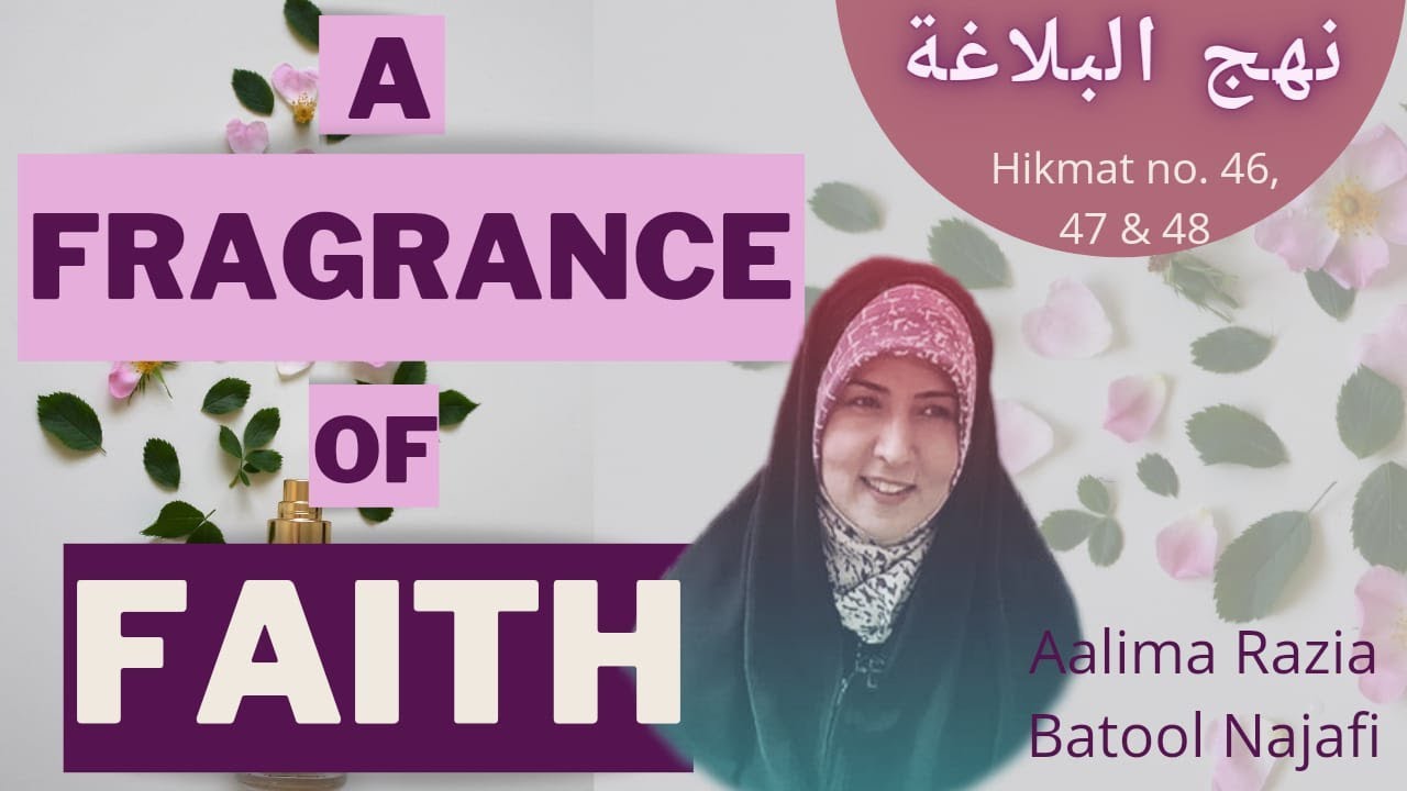 Explanation of Nahjul Balagha | Short Saying 46-47-48 | Alima Razia Batool Najafi