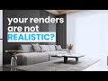 4 Reasons your renders are NOT Realistic in Enscape