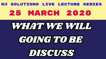 What will be going to Discuss Today by Naveed Jafar 25 March 2020